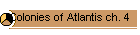Colonies of Atlantis ch. 4