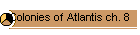 Colonies of Atlantis ch. 8