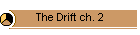 The Drift ch. 2