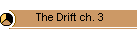 The Drift ch. 3