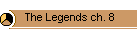 The Legends ch. 8