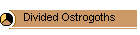 Divided Ostrogoths