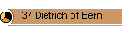37 Dietrich of Bern