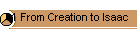 1 From Creation to Isaac