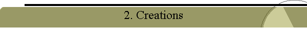 2. Creations