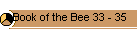 Book of the Bee 33 - 35