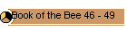 Book of the Bee 46 - 49