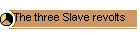 The three Slave revolts