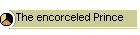The encorceled Prince