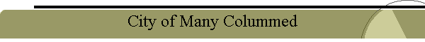 City of Many Colummed