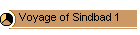 Voyage of Sindbad 1
