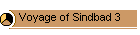 Voyage of Sindbad 3