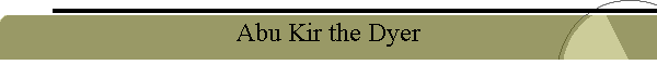 Abu Kir the Dyer