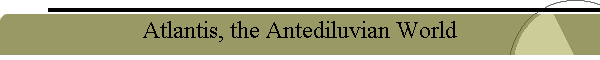 Atlantis, the Antediluvian World