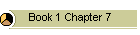 Book 1 Chapter 7