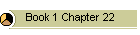 Book 1 Chapter 22