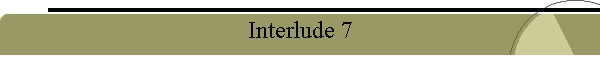 Interlude 7