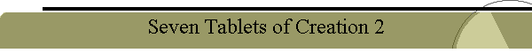 Seven Tablets of Creation 2