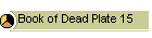 Book of Dead Plate 15