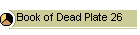 Book of Dead Plate 26