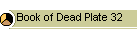 Book of Dead Plate 32
