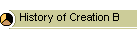 History of Creation B