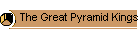 10, The Great Pyramid Kings