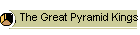 10, The Great Pyramid Kings