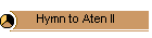 Hymn to Aten II