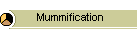 Mummification