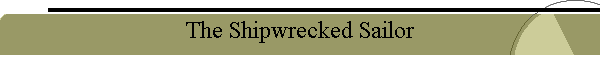 The Shipwrecked Sailor