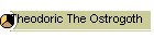 Theodoric The Ostrogoth