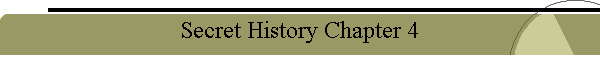 Secret History Chapter 4