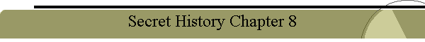 Secret History Chapter 8