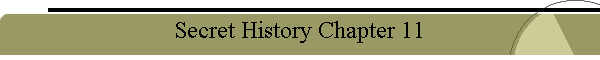 Secret History Chapter 11
