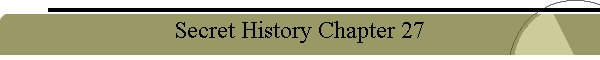 Secret History Chapter 27