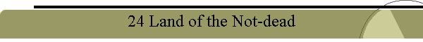 24 Land of the Not-dead