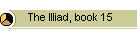 The Illiad, book 15