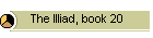 The Illiad, book 20