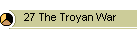 27 The Troyan War