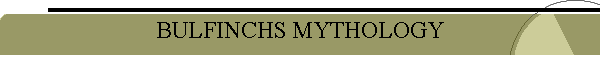 BULFINCHS MYTHOLOGY