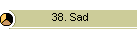 38. Sad