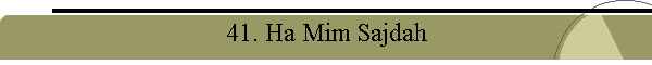 41. Ha Mim Sajdah