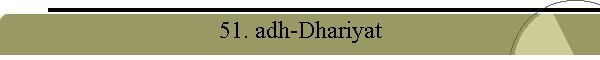 51. adh-Dhariyat