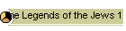 The Legends of the Jews 1