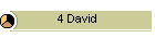 4 David