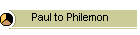 Paul to Philemon