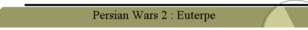 Persian Wars 2 : Euterpe