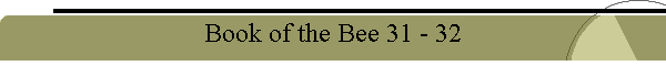 Book of the Bee 31 - 32