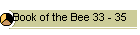 Book of the Bee 33 - 35